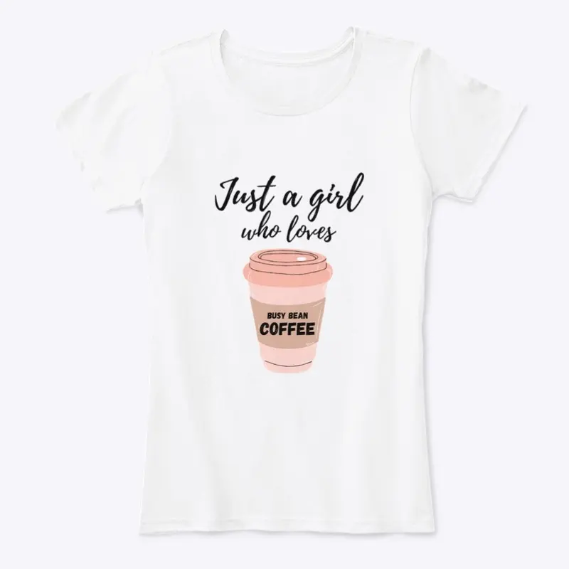 Just a Girl T-Shirt